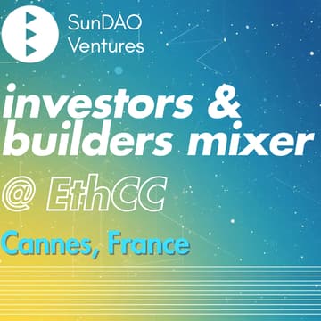 Cover Image for SunDAO: Investors & Builders Mixer @ EthCC