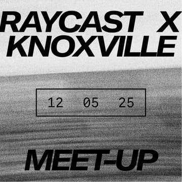 Cover Image for Raycast Knoxville Meetup