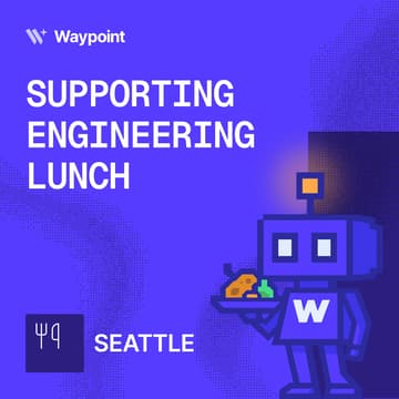 Cover Image for 🌲 Support Engineering Lunch - Seattle