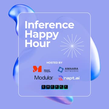 Cover Image for Inference Happy Hour for AI Founders & Builders Hosted by Massed Compute, Rapt AI, Amaara, Qwerky AI, & Modular.