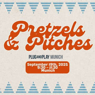 Cover Image for Pretzels & Pitches 🥨 by Plug and Play Munich