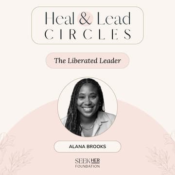 Cover Image for Heal & Lead Circles | Leading with Care: Releasing Guilt, Embracing Self-Compassion