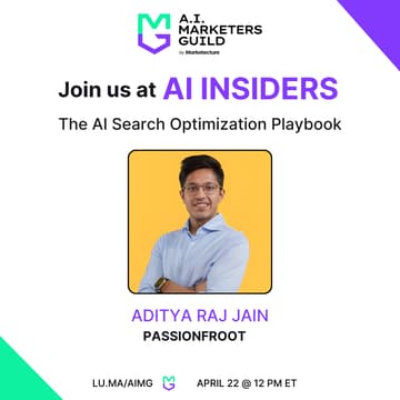 Cover Image for AI Insiders with Aditya Raj Jain on The AI Search Optimization Playbook