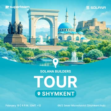 Cover Image for Solana Builders Tour - Shymkent Edition