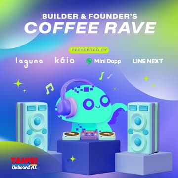 Cover Image for Builder & Founder’s Coffee Rave: Kaia ✧ LINE NEXT ✧ Laguna Network