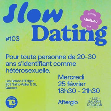 Cover Image for Slow Dating Québec #103 (Hetero 20-30) 💛