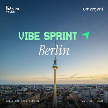 Cover Image for AI Vibe Sprint Berlin - The Product Folks x Emergent
