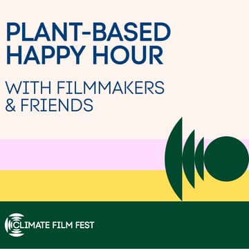 Cover Image for Plant-Based Happy Hour w/ Filmmakers & Friends