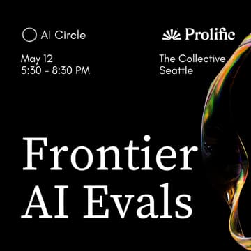 Cover Image for Frontier AI Evals with AI Circle and Prolific — Speakers from Amazon, Braintrust
