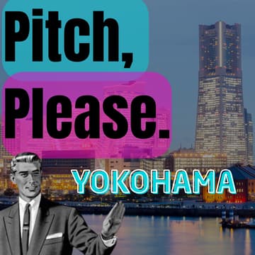 Cover Image for Pitch & Connect: Yokohama