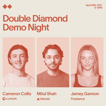 Cover Image for Double Diamond Demo Night ft. Cursor, Vercel, and Jamey Gannon