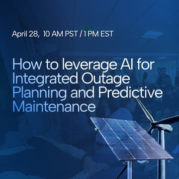 Cover Image for How to leverage AI for Integrated Outage Planning and Predictive Maintenance