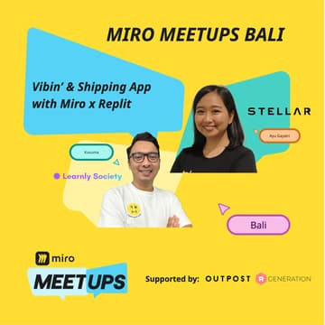 Cover Image for Miro Meetups Bali | Vibinβ & Shipping App with Miro x Replit β¨