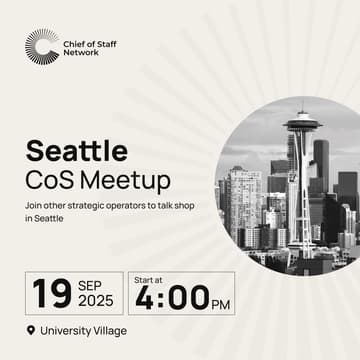 Cover Image for Seattle Chief of Staff Meetup (Fri Sep 19)