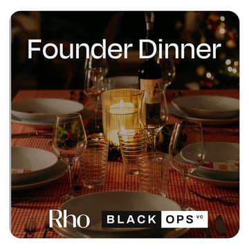 Cover Image for Reflect & Recharge: An End of Year Founder Dinner [hosted by Black Operator Ventures & Rho]