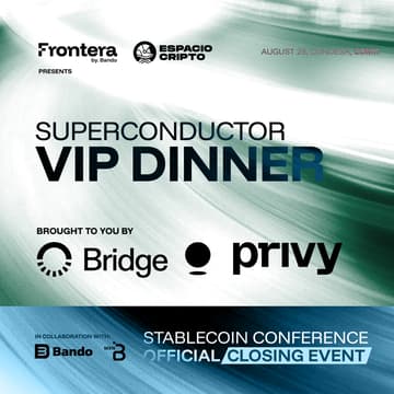 Cover Image for Superconductor: VIP Dinner │ Stablecoin Conference Official Closing Event