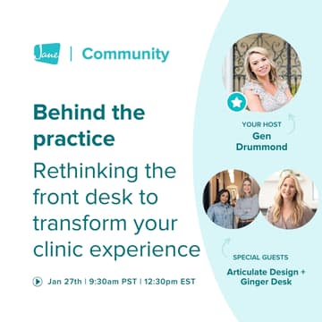 Cover Image for Behind the Practice: Rethinking the front desk to transform your clinic experience