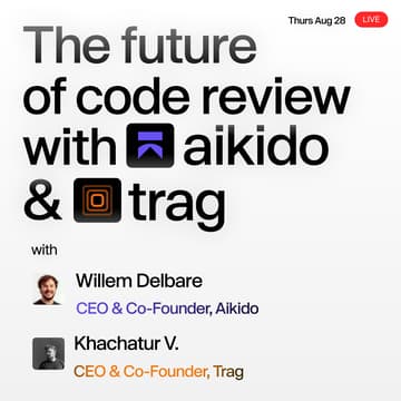 Cover Image for The Future of Code Review with Aikido & Trag