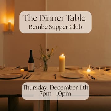 Cover Image for The Dinner Table with Bembé Supper Club (Miami)