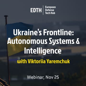 Cover Image for EDTH x Viktoriia Yaremchuk⁩ – Autonomous Systems and Intelligence on Ukraine’s Frontline: Myths and Reality