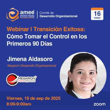 Cover Image for Webinar | Transición Exitosa: Cómo Tomar el Control en los Primeros 90 Días por Jimena Aldasoro