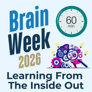 Cover Image for Learning From The Inside Out (Brain Week 2026)