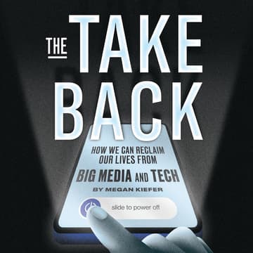 Cover Image for NYC: Celebrate Take Two Founder Megan Kiefer's New Book 'The Take Back: How we can reclaim our lives from Big Media and Tech'