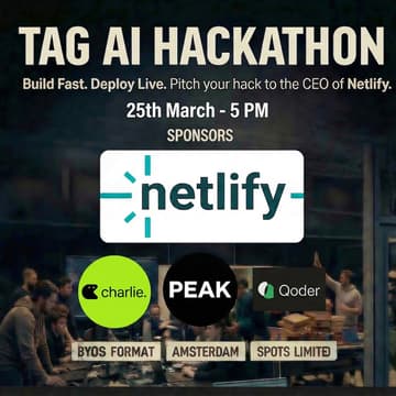 Cover Image for 🌟 TAG AI: Pitches + Keynote & Fireside with Matt Biilmann (Netlify CEO) 25th March 5pm