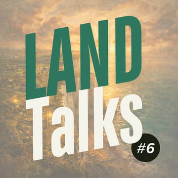 Cover Image for Land Talks #6