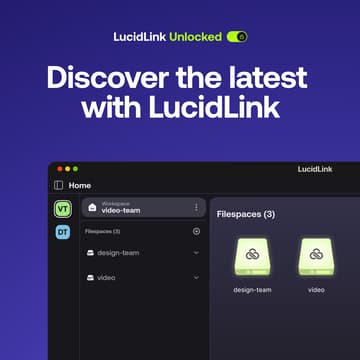 Cover Image for Discover the latest with LucidLink