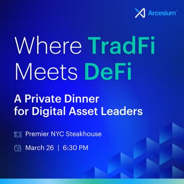 Cover Image for TradFi Meets DeFi: A Private Dinner for Digital Asset & Investment Leaders by Arcesium