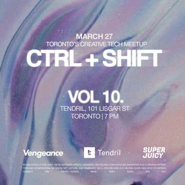 Cover Image for CTRL+SHIFT Vol. 10 @ Tendril - Creative Tech Meetup