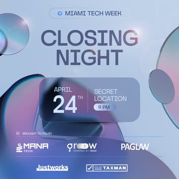 Cover Image for Miami Tech Week - Closing Night ✨