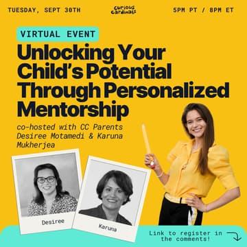 Cover Image for Unlocking Your Child’s Potential Through Personalized Mentorship co-hosted by Desiree Motamedi & Karuna Mukherjea