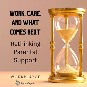 Cover Image for Work, Care, and What Comes Next: Rethinking Parental Support