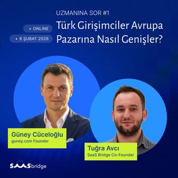 Cover Image for [Online] Uzmanına Sor #1 - Türk Girişimciler Avrupa Pazarına Nasıl Genişler?