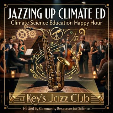 Cover Image for Jazzing Up Climate Ed: Happy Hour for Climate Science Education