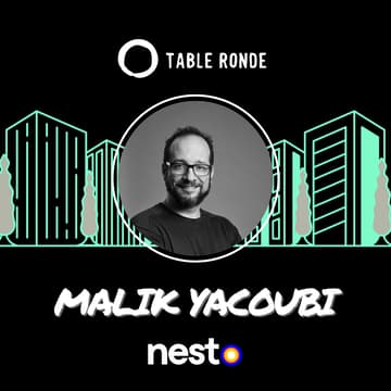 Cover Image for Table Ronde with Malik Yacoubi (Nesto Group)