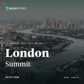 Cover Image for Blockstories Horizon 2026: London Summit 🇬🇧