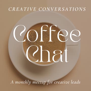 Cover Image for Creative Conversations: A Monthly Meetup for Creative Leads