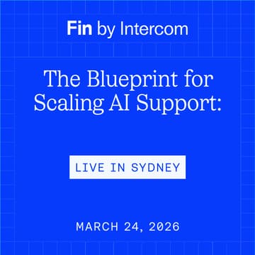Cover Image for The 2026 Blueprint for Scaling AI Support: Live in Sydney