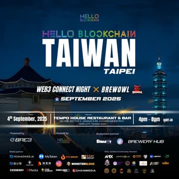 Cover Image for Hello Blockchain Taiwan—WEB3 Connect Night@Taipei Blockchain Week 2025