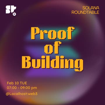 Cover Image for Solana Roundtable - Proof of Building