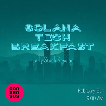 Cover Image for Solana Tech Breakfast | Consensus HK