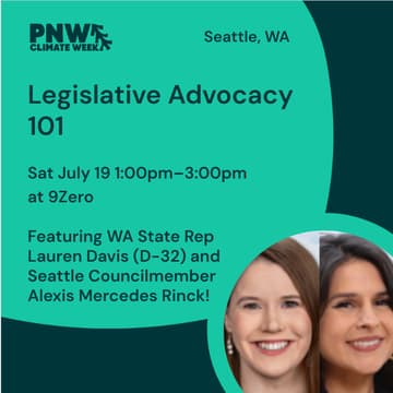 Cover Image for Legislative Advocacy 101 with WA Rep Davis (D-32) and Seattle Councilmember Rinck
