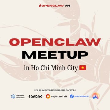 Cover Image for 🦞 OpenClaw Meetup in Ho Chi Minh City 🇻🇳
