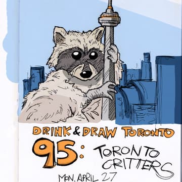 Cover Image for Drink & Draw Toronto #95: Toronto critters 🐱🦝