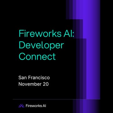 Cover Image for Fireworks AI: Developer Connect