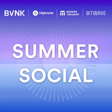 Cover Image for BVNK Summer Social with Highnote, Modern Treasury & Bitwave