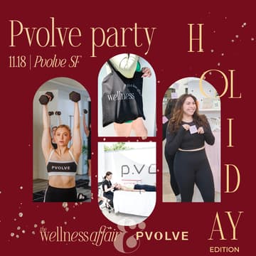 Cover Image for It's a Pvolve Party, Holiday Edition. A Wellness Affair Experience